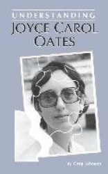 Understanding Joyce Carol Oates