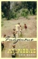 Indigenous - Growing up Californian