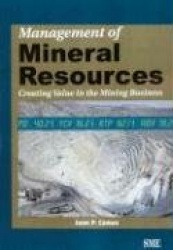 Management of Mineral Resources - Creating Value in the Mining Business