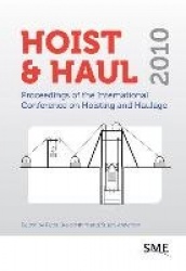 Hoist & Haul 2010 - Proceedings of the International Conference on Hoisting and Haulage