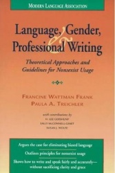 Language, Gender, and Professional Writing - Theoretical Approaches and Guidelines for Nonsexist Usage