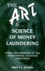 The Art and Science of Money Laundering