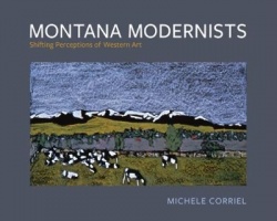 Montana Modernists - Shifting Perceptions of Western Art