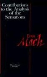 Contributions to the Analysis of the Sensations