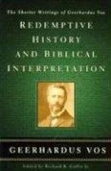 Redemptive History & Biblical Interpretation