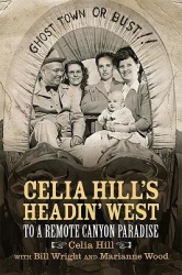 Celia Hill`s Headin` West - To a Remote Canyon Paradise