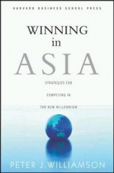 Winning in Asia - Strategies for Competing in the New Millennium