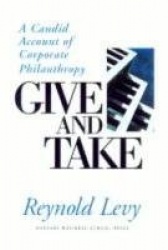 Give and Take: A Candid Account of Corporate Philanthropy