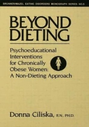 Beyond Dieting - Psychoeducational Interventions For Chronically Obese Women