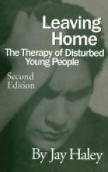 Leaving Home - The Therapy Of Disturbed Young People