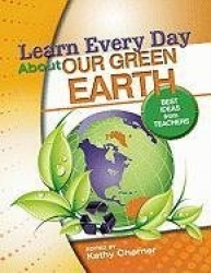 Learn Every Day about Our Green Earth