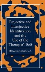 Projective and Introjective Identification and the Use of the Therapist's Self
