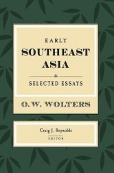 Early Southeast Asia - Selected Essays