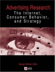 Advertising Research: The Internet, Consumer Behavior, and Strategy