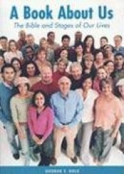 A Book about Us: The Bible and Stages of Our Lives