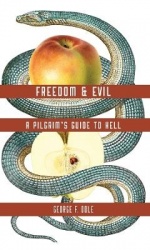Freedom & Evil - A Pilgrim`s Guide to Hell