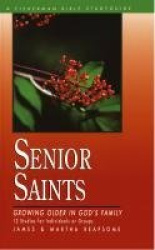 Senior Saints: Growing Older in God's Family - 12 Studies