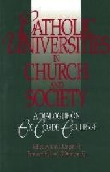 Catholic Universities in Church and Society - A Dialogue on Ex Corde Ecclesiae