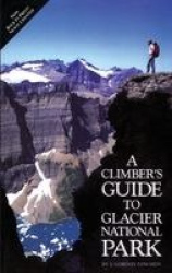 Climber's Guide to Glacier National Park