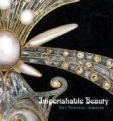 Imperishable Beauty - Art Nouveau Jewelry