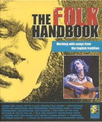 The Folk Handbook - Working with Songs from the English Tradition