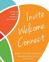 Invite Welcome Connect - Stories & Tools to Transform Your Church