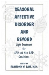 Seasonal Affective Disorder and Beyond - Light Treatment for SAD and Non-SAD Conditions