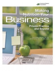 Making Nutrition Your Business - Private Practice and Beyond