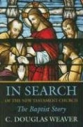 In Search of the New Testament Church - The Baptist Story