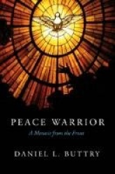 Peace Warrior - A Memoir from the Front