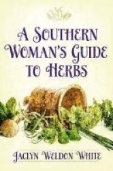 A Southern Woman’s Guide to Herbs