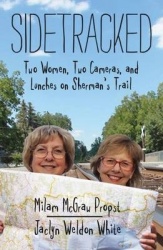 Sidetracked - Two Women, Two Cameras, and Lunches on Sherman’s Trail