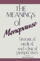 The Meanings of Menopause - Historical, Medical, and Cultural Perspectives