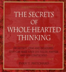 SECRETS OF WHOLE-HEARTED THINKING