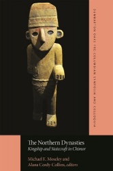 The Northern Dynasties - Kingship and Statecraft in Chimor