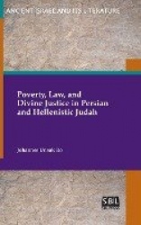 Poverty, Law, and Divine Justice in Persian and Hellenistic Judah