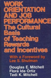 Work Orientation and Job Performance - The Cultural Basis of Teaching Rewards and Incentives