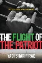 Flight of the Patriot - Escape from Revolutionary Iran