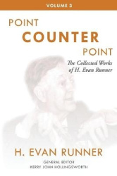 The Collected Works of H. Evan Runner, Vol. 3