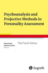 Psychoanalysis and Projective Methods in Personality Assessment - The French School