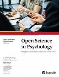 Open Science in Psychology - Progress and Yet Unsolved Problems