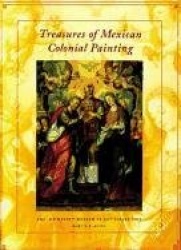 Treasures of Mexican Colonial Painting - The Davenport Museum of Art Collection
