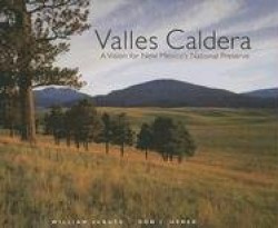 Valles Caldera - A Vision for New Mexico`s National Preserve