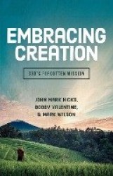 Embracing God's Creation - God's Forgotten Mission