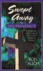 Swept Away - Refreshing the Church with the Power of Prayer