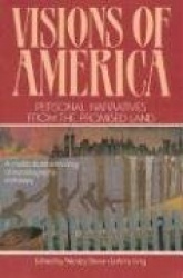 Visions of America - Personal Narratives from the Promised Land