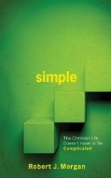 Simple. - The Christian Life Doesn't Have to Be Complicated
