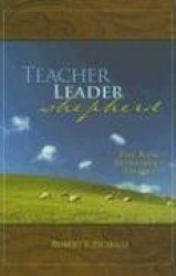 Teacher, Leader, Shepherd - The New Testament Pastor
