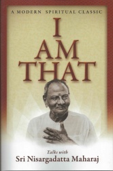 I Am That : Talks With Sri Nisargadatta Maharaj