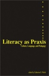 Literacy as Praxis - Culture, Language, and Pedagogy
